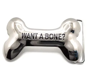 "Want a Bone?" Funny Belt Buckle